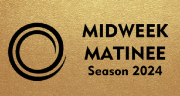 text reading midweek matinee season 2024 on a gold sparkly background 